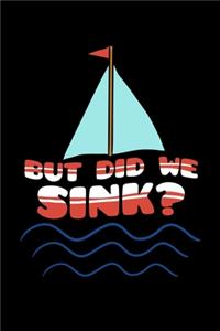 But Did We Sink?