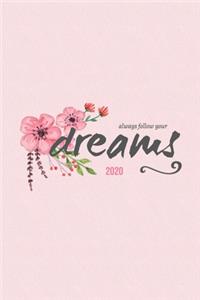 Always Follow Your Dreams 2020
