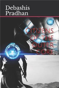 Citizens of the outer core