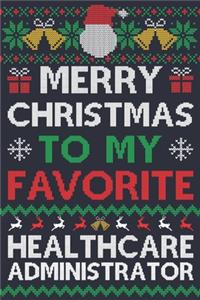 Merry Christmas To My Favorite Healthcare Administrator