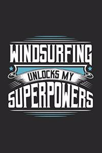 Windsurfing Unlocks My Superpowers