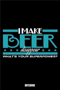 I Make Beer Disappear What'S Your Superpower Notebook