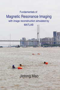 Fundamentals of Magnetic Resonance Imaging