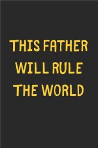 This Father Will Rule The World