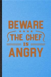 Beware This Chef Is Angry