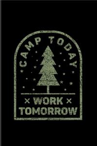 Camp Today Work Tomorrow