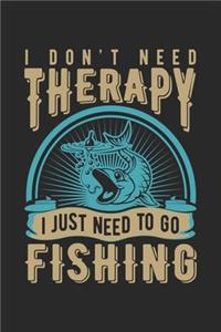 I don't need therapy i just need to go fishing