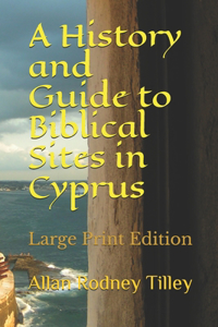 History and Guide to Biblical Sites in Cyprus