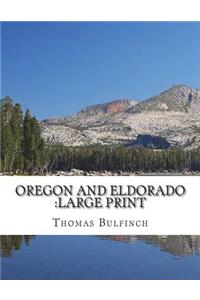 Oregon and Eldorado