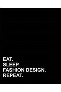 Eat Sleep Fashion Design Repeat