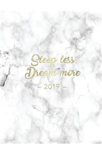 Sleep Less Dream More 2019