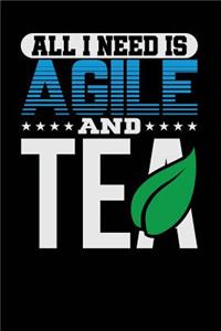 All I Need is Agile and Tea