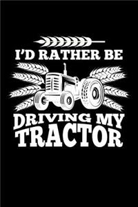 I'd Rather Be Driving My Tractor