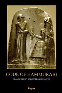 The Code of Hammurabi: (annotated)(Illustrated)