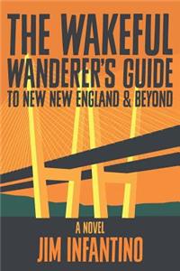 The Wakeful Wanderer's Guide