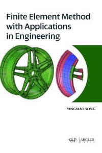 Finite Element Method with Applications in Engineering