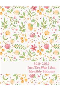 2019-2020 Just the Way I Am Monthly Planner