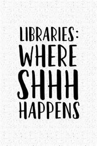 Libraries Where Shhh Happens
