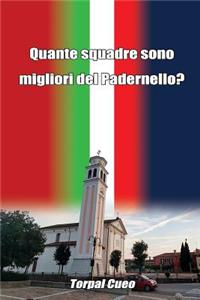 Quante Squadre Sono Migliori del Padernello?