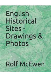 English Historical Sites - Drawings & Photos