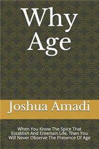 Why Age