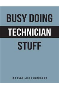 Busy Doing Technician Stuff