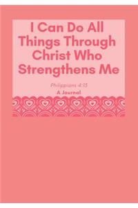 I Can Do All Things Through Christ Who Strengthens Me