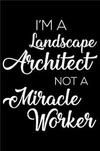 I'm a Landscape Architect Not a Miracle Worker