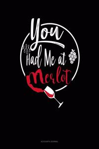 You Had Me at Merlot