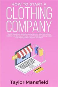 How to Start a Clothing Company