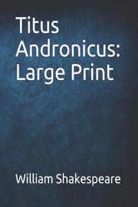 Titus Andronicus: Large Print