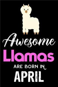 Awesome Llamas Are Born in April