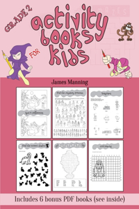 Activity Books Kids (2nd Grade): This book is full of mind stimulating puzzles and activities for children between the ages of 5 and 6. This book is printable, photocopiable and dow