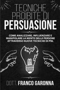 Tecniche Proibite Di Persuasione