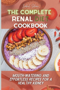 The Complete Renal Diet Cookbook