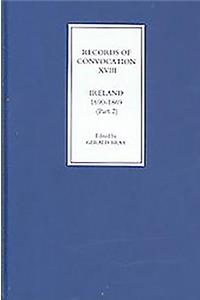 Records of Convocation XVIII: Ireland, 1690-1869, Part 2