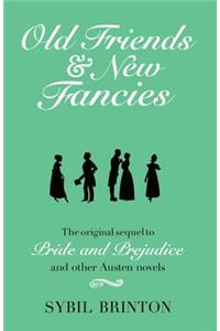 Old Friends and New Fancies