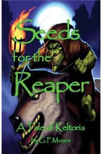 Seeds for the Reaper