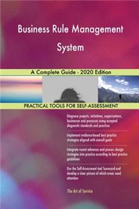 Business Rule Management System A Complete Guide - 2020 Edition