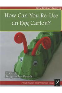How Can You Re-Use an Egg Carton?