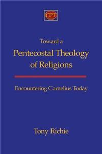 Toward a Pentecostal Theology of Religions