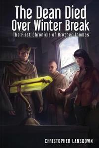 The Dean Died Over Winter Break