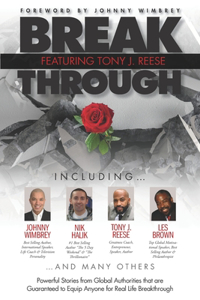 Break Through Featuring Tony J. Reese