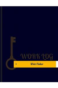 Weir Fisher Work Log