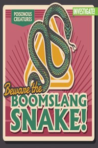 Beware the Boomslang Snake!