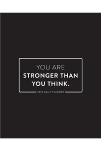 2018 Daily Planner; You Are Stronger Than You Think