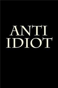 Anti Idiot