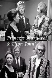 Princess Margaret & Elton John!