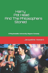 Harry Pot Head And The Philosophers Stoned