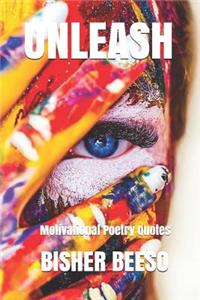 Unleash: Motivational Poetry Quotes